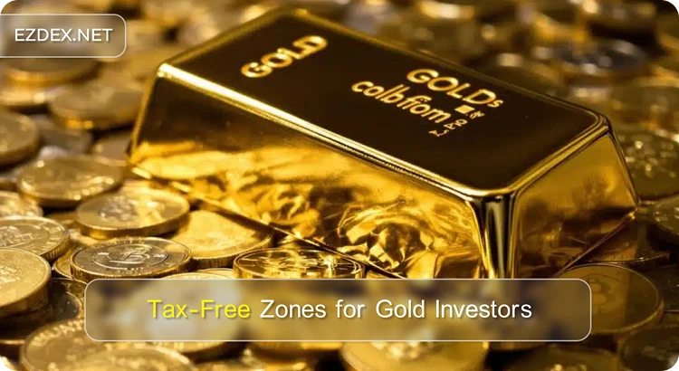 Tax-Free Zones for Gold